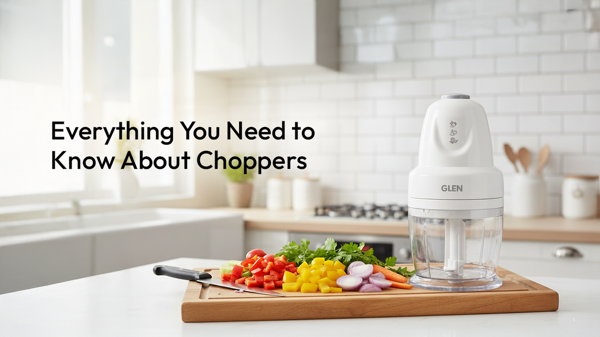 Everything You Need to Know About Choppers — Glen Appliances Pvt. Ltd