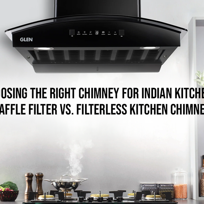 Choosing the Right Chimney for Indian Kitchens: Baffle Filter vs. Filterless Kitchen Chimney