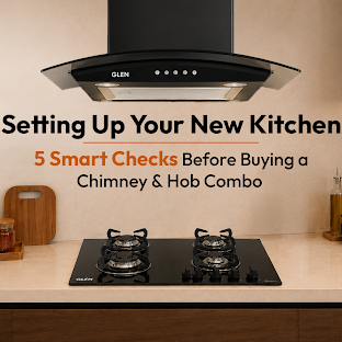 Setting Up Your New Kitchen? 5 Smart Checks Before Buying a Chimney and Hob Combo