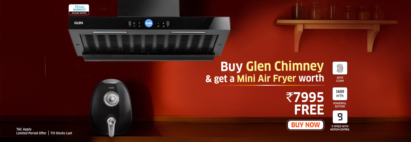 Upgrade your kitchen with Glen Chimney and get a Mini Air Fryer worth ₹7995/- absolutely FREE.